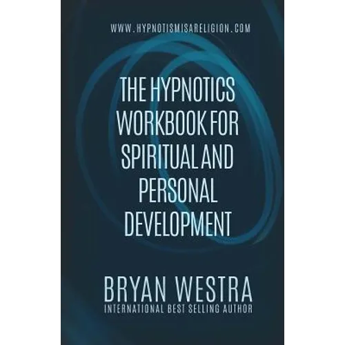 The Hypnotics Workbook For Spiritual and Personal Development