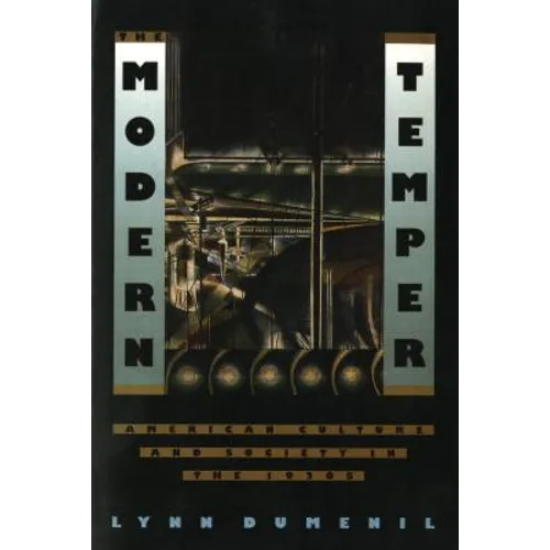 The Modern Temper: American Culture and Society in the 1920s