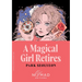 A Magical Girl Retires (Nomad Edition)