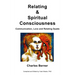 Relating & Spiritual Consciousness: Communication, Love and Relating Dyads