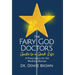 The Fairy God Doctor's Guide to a Good Life: A Prescription for the Working Woman
