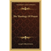 The Theology Of Prayer