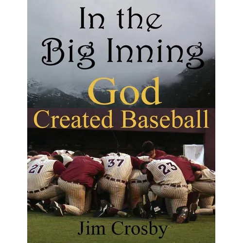 In the Big Inning God Created Baseball
