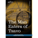 The Man Eaters of Tsavo: And Other East African Adventures