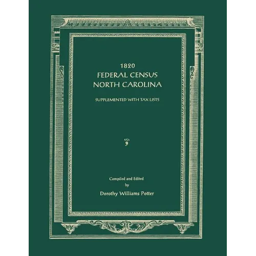 1820 Federal Census, North Carolina. Supplemented with Tax Lists