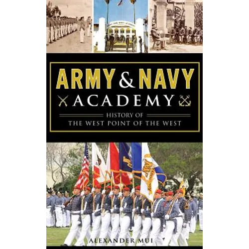 Army and Navy Academy: History of the West Point of the West