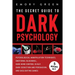 The Secret Guide To Dark Psychology: 5 Books in 1: Psychological Manipulation, Emotional Blackmail, Dark Mind Control in NLP, Dark Seduction and Persu