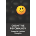 Cognitive Psychology: Power Of Positive Thoughts: Positive Thinking Patterns