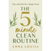 The 5 Minute Clean Routine: Tips and Tricks for a Happy Home