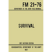 Survival - Army FM 21-76 (1957 Historic Edition): Department Of The Army Field Manual