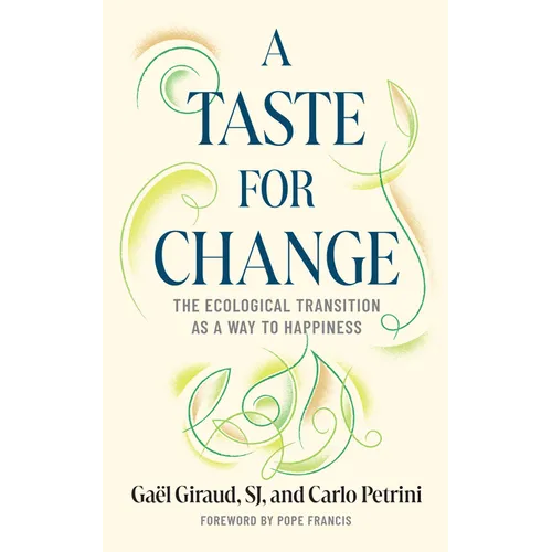 A Taste for Change: The Ecological Transition as a Way to Happiness