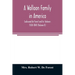 A Walloon family in America; Lockwood de Forest and his forbears 1500-1848 (Volume II)