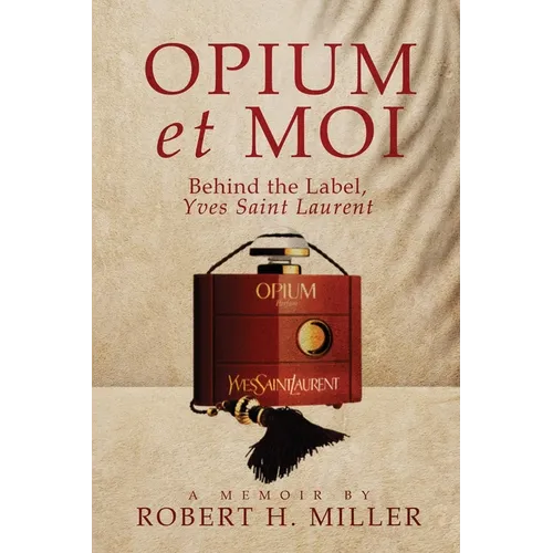 Opium et Moi: Behind the Label, Yves Saint Laurent