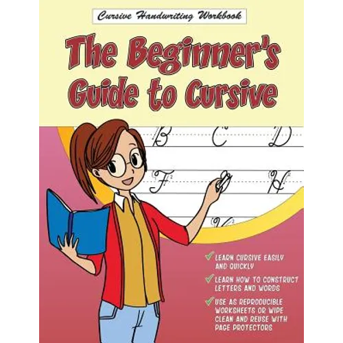 Cursive Handwriting Workbook: The Beginner's Guide to Cursive