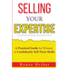 Selling Your Expertise: A Practical Guide for Women to Confidently Sell Their Skills