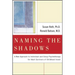 Naming the Shadows