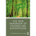 The New Handbook of Counseling Supervision