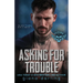 Asking for Trouble: A Dark Small Town Romance