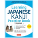 Learning Japanese Kanji Practice Book Volume 1: (Jlpt Level N5 & AP Exam) the Quick and Easy Way to Learn the Basic Japanese Kanji