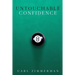 Untouchable Confidence: 100% Proven Methods to Overcome Anxiety, Thrive in Your Relationships, Conquer Panic, Rapid Relief from Toxic Stress,