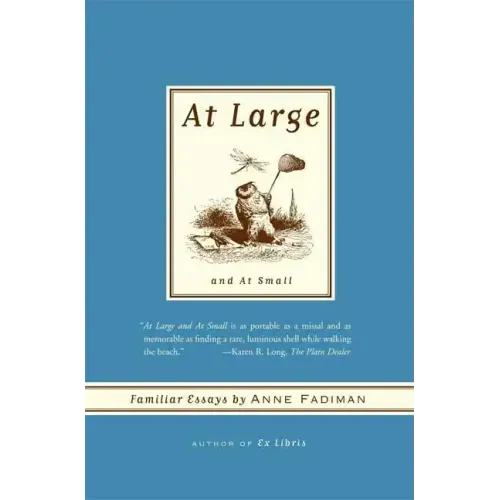 At Large and at Small: Familiar Essays