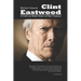 Clint Eastwood: A Life on Both Sides of the Camera