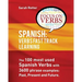 Spanish: Verbs Fast Track Learning: : The 100 most used Spanish verbs with 3600 phrase examples: past, present and future