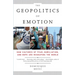 The Geopolitics of Emotion: How Cultures of Fear, Humiliation, and Hope are Reshaping the World