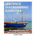 Sentence Diagramming Exercises: An Introduction to Sentence Diagramming