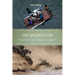 On Migration: Dangerous Journeys and the Living World