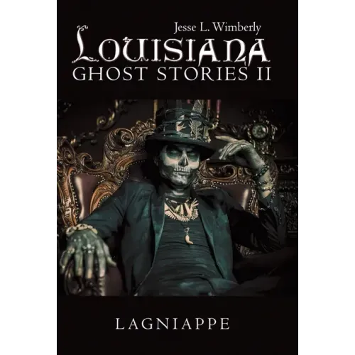 Louisiana Ghost Stories Ii: Lagniappe