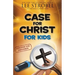 Case for Christ for Kids