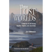 Three Lost Worlds: A Memoir of Life Among Mystics, Healers, and Life-Artists