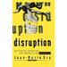Disruption: Overturning Conventions and Shaking Up the Marketplace