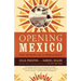 Opening Mexico: The Making of a Democracy