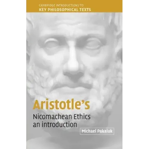Aristotle's Nicomachean Ethics: An Introduction