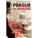 Prague in Danger: The Years of German Occupation, 1939-45: Memories and History, Terror and Resistance, Theater and Jazz, Film and Poetry, Politics an