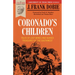 Coronado's Children: Tales of Lost Mines and Buried Treasures of the Southwest