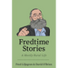 Fredtime Stories: A Mostly Rural Life