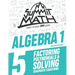 Summit Math Algebra 1 Book 5: Factoring Polynomials and Solving Quadratic Equations
