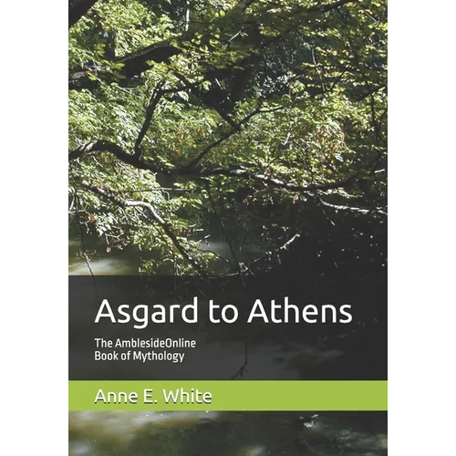 Asgard to Athens: The AmblesideOnline Book of Mythology