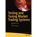 Testing and Tuning Market Trading Systems: Algorithms in C++