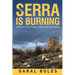 The Serra is Burning: A Memoir of Fire, Trauma, and the Search for Healing