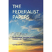 The Federalist Papers: A Modern Translation in Parallel Text