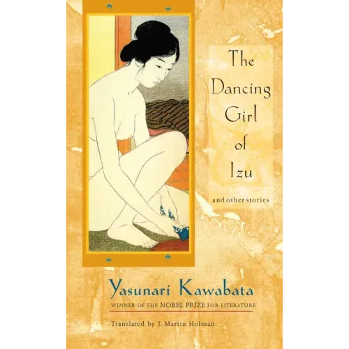 The Dancing Girl of Izu: And Other Stories