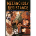 The Melancholy of Resistance