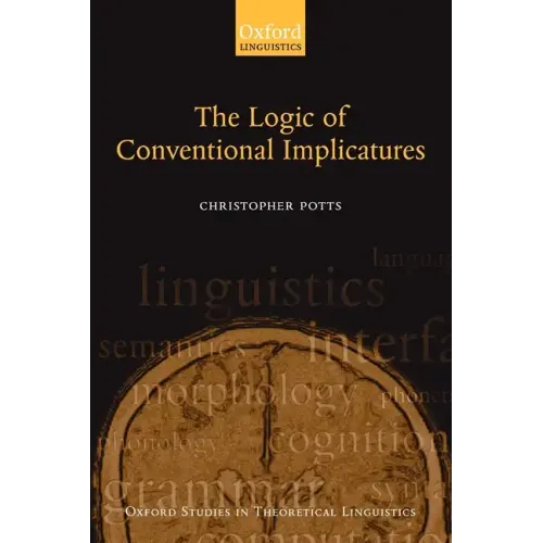The Logic of Conventional Implicatures