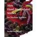 More Hand-Manipulated Stitches for Machine Knitters