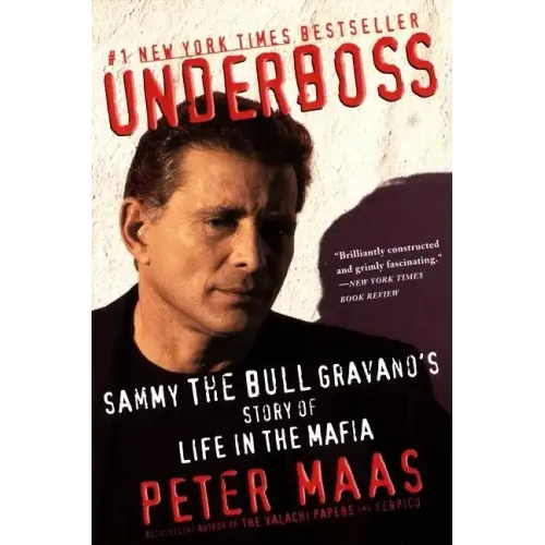 Underboss: Sammy the Bull Gravano's Story of Life in the Mafia