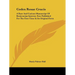 Codex Rosae Crucis: A Rare And Curious Manuscript Of Rosicrucian Interest, Now Published For The First Time In Its Original Form
